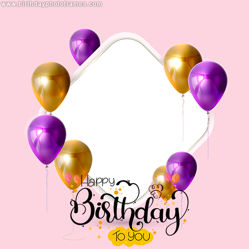 Happy Birthday photo frame with name and with balloon decoration